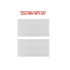 Viomi V5 pro ve Alpha 2 Pro uyumlu 2 adet HEPA Filtre
