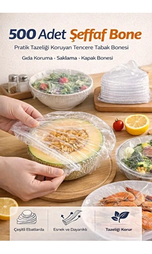 Şeffaf Bone Esnek Lastikli Pratik Tazeliği Koruyan Tencere Tabak Bonesi Gıda Saklama Bonesi 500'lü