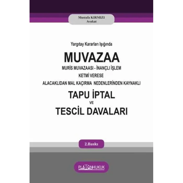 MUVAZAA MUR?S MUVAZAASI ?NAN?LI ??LEM KETM? VERESE ALACAKLIDAN MAL KA?IRMA NEDENLER?NDEN KAYNAKLI TAPU ?PTAL VE TESC?L DAVALARI 2 .bask? [Turtleback] [Apr 11, 2025] Mustafa K?rm?z?