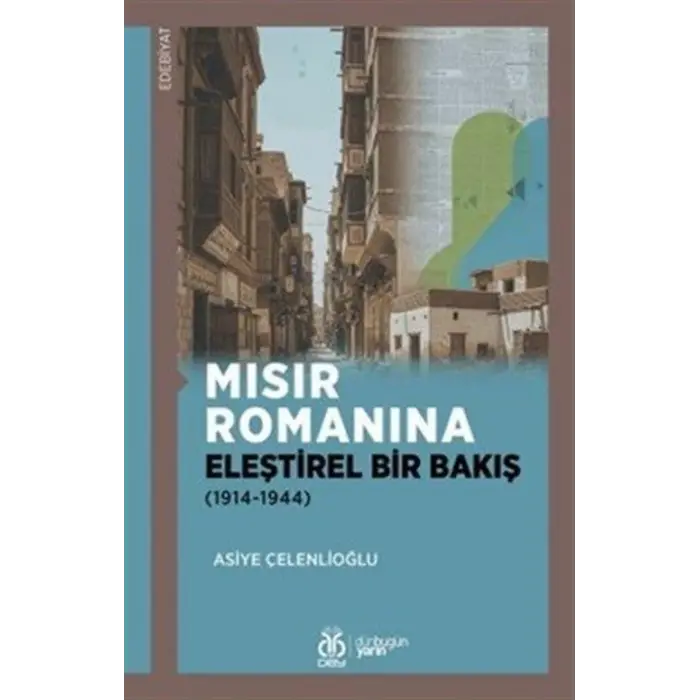 M?s?r Roman?na Ele?tirel Bir Bak?? (1914-1944) [Paperback] [Jan 01, 2025] Asiye ?elenlio?lu