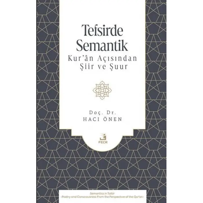 Tefsirde Semantik -Kur??n A??s?ndan ?iir ve ?uur- [Unbound] [Dec 30, 2024] Hac? ?nen