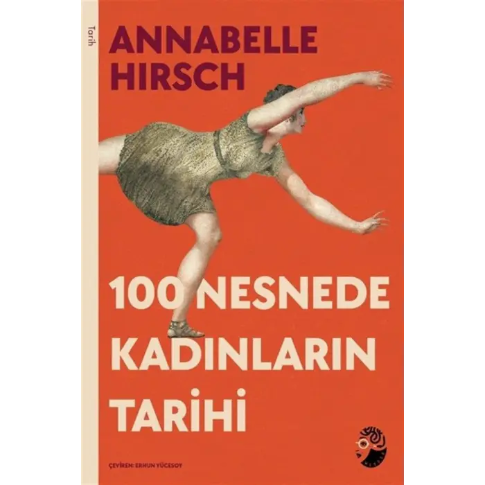 100 Nesnede Kad?nlar?n Tarihi [Paperback] [Jan 02, 2026] ANNABELLE HIRSCH and Erhun Y?cesoy