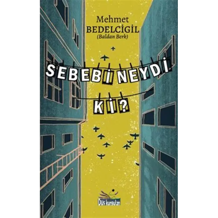 Sebebi Neydi Ki? [Paperback] [Oct 15, 2025] Mehmet Bedelcigil