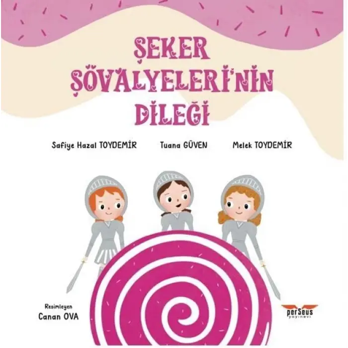?eker ??valyeleri?nin Dile?i [Unbound] [Dec 30, 2024] Safiye Hazal Toydemir, Tuana G?ven, Melek Toydemir