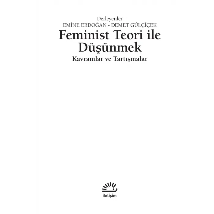 Feminist Teori ile D???nmek [Turtleback] [Nov 21, 2025] Emine Erdo?an, Demet G?l?i?ek