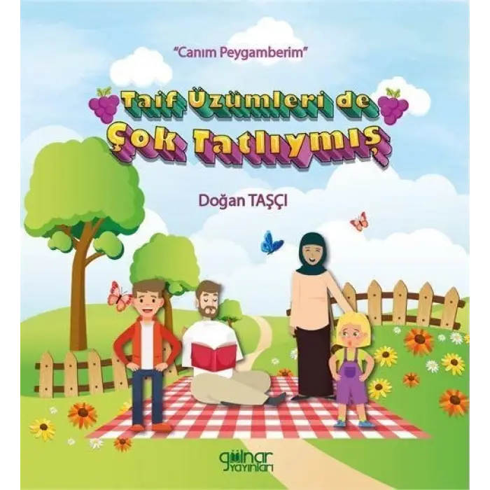 Taif ?z?mleri de ?ok Tatl?ym?? - ?Can?m Peygamberim? [Paperback] [Mar 27, 2025] Do?an Ta?