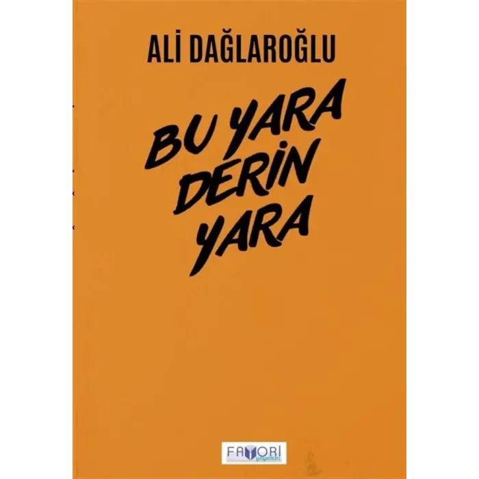 Bu Yara Derin Yara [Paperback] [Dec 12, 2025] Ali Da?laro?lu