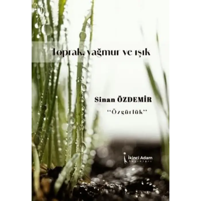 Toprak, Ya?mur ve I??k [Paperback] [Aug 05, 2025] Sinan ?zdemir