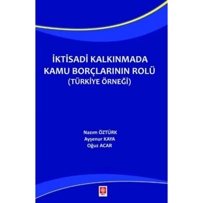 ?ktisadi Kalk?nmada Kamu Bor?lar?n?n Rol? (T?rk... [Unbound] [Nov 14, 2024] Naz?m ?zt?rk