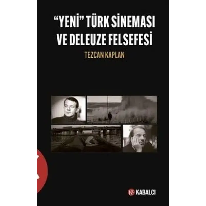 Yeni T?rk Sinemas? ve Deleuze Felsefesi [Unbound] [Nov 14, 2024] Tezcan Kaplan