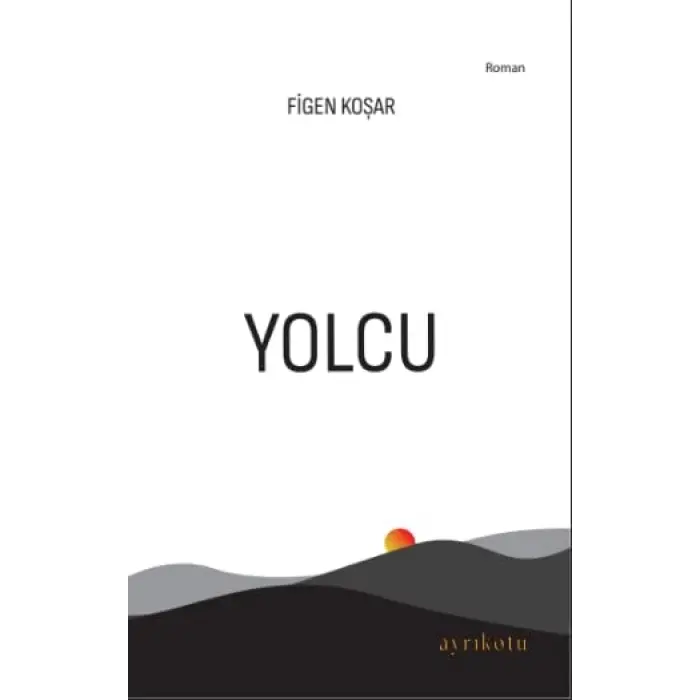 Yolcu [Board book] [Feb 01, 2025] Figen Ko?ar