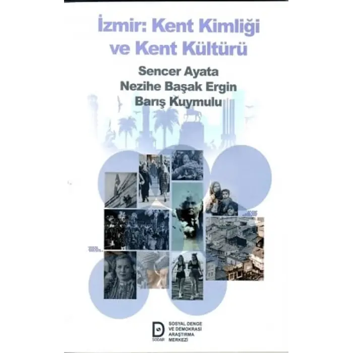 ?zmir Kent Kimli?i ve Kent K?lt?r? [Unbound] [Nov 14, 2024] Sencer Ayata , Bar?? Kuymulu , Nezihe Ba?ak Ergin