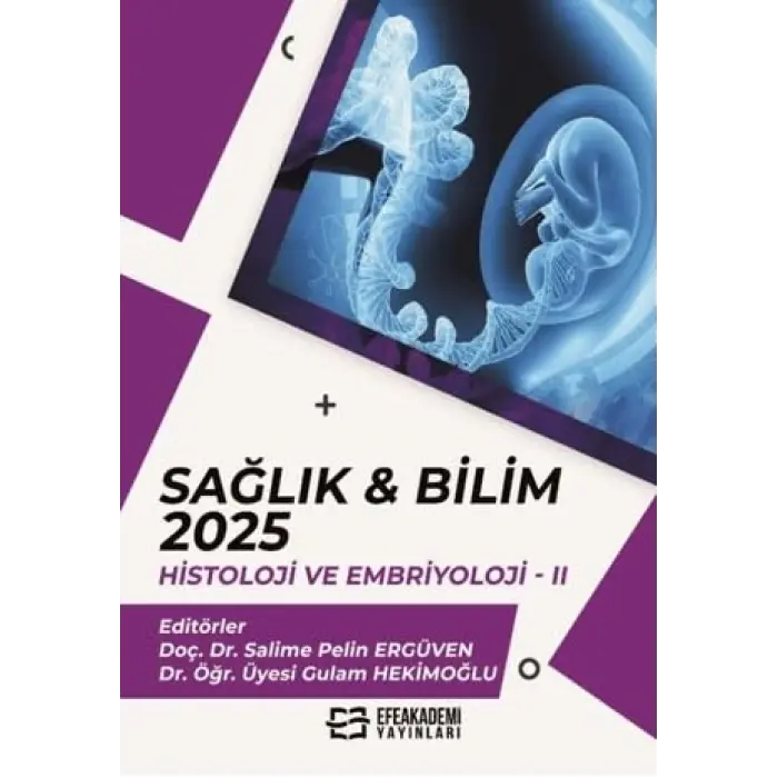 Sa?l?k & Bilim 2025: Histoloji ve Embriyoloji - 2 [Unbound] [Nov 14, 2024] Kolektif