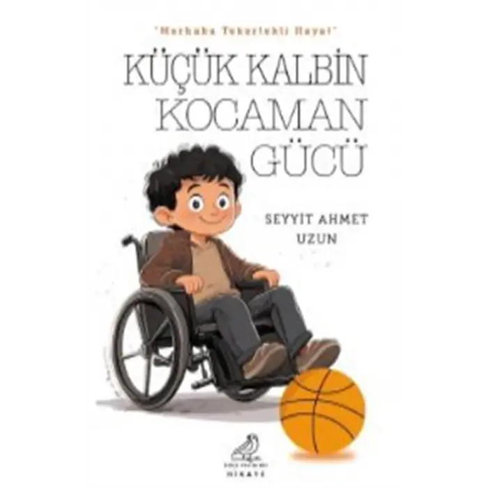 K???k Kalbin Kocaman G?c? [Paperback] [Sep 09, 2025] Seyyit Ahmet Uzun