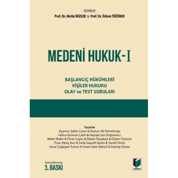Medeni Hukuk I Ba?lang?? H?k?mleri - Ki?iler Hukuku - Olay ve Test Sorular [Unbound] [Nov 14, 2024] Metin ?kizler , ?zlem T?z?ner