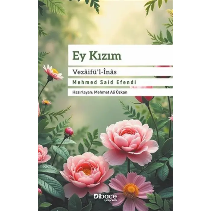 Ey K?z?m Vezaif?l-?nas [Paperback] [Nov 20, 2025] Mehmet Said Efendi