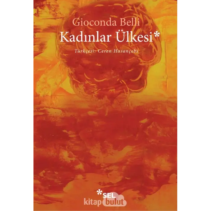 Kad?nlar ?lkesi [Paperback] [Mar 09, 2020] Gioconda Belli and Ceren Hasan?ebi