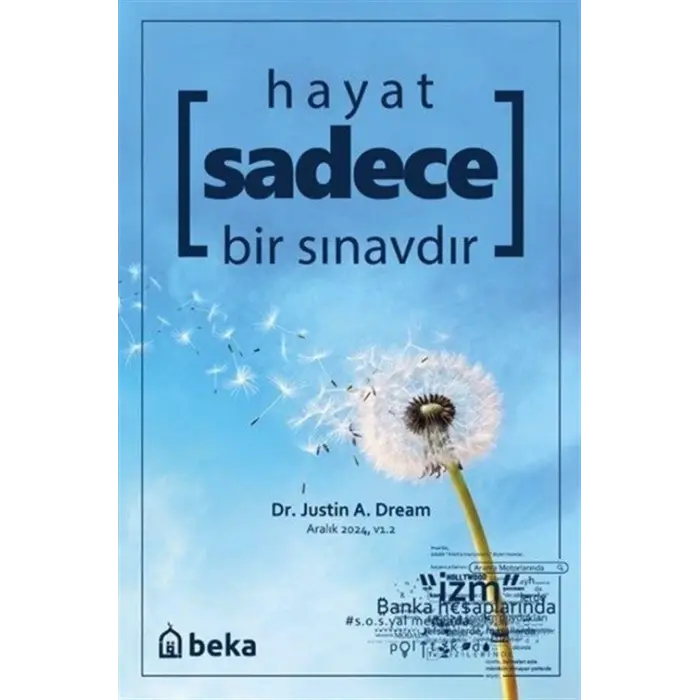 Hayat Sadece Bir S?navd?r [Paperback] [Jan 01, 2025] Justin A. Dream