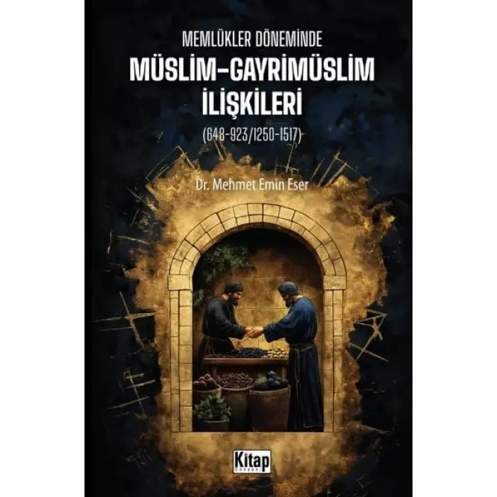 Meml?kler D?neminde M?slim Gayrim?slim ?li?kileri [Unbound] [Nov 14, 2024] Mehmet Emin Eser