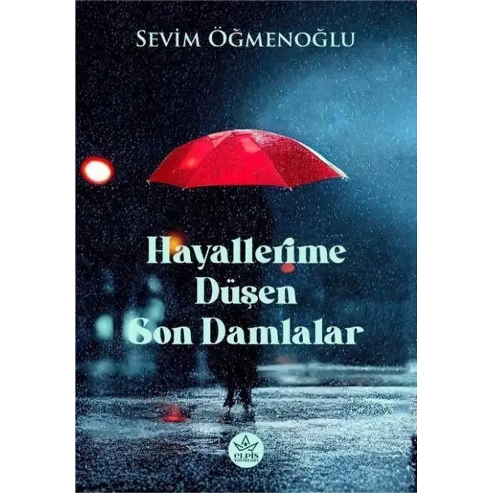 Hayallerime D??en Son Damlalar [Paperback] [Dec 06, 2024] Sevim ??meno?lu