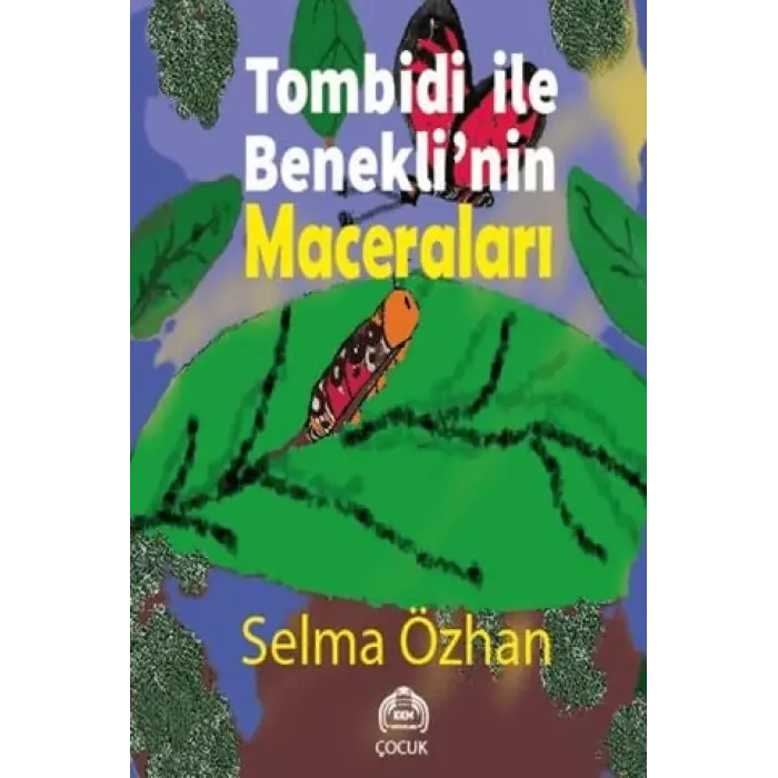 Tombidi ?le Beneklinin Maceralar? [Unbound] [Nov 14, 2024] Selma ?zhan