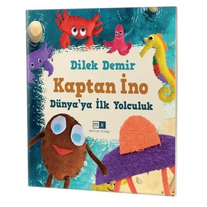 Kaptan ?no - D?nyaya ?lk Yolculuk [Paperback] [Dec 24, 2024] Dilek Demir