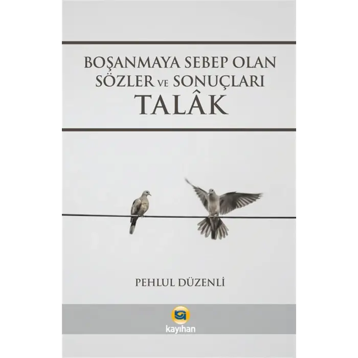 Bo?anmaya Sebep Olan S?zler ve Sonu?lar? Talak [Paperback] [Jan 01, 2025] Dr. Pehl?l D?zenli