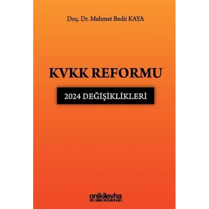KVKK Reformu: 2024 De?i?iklikleri [Paperback] [Dec 30, 2024] Mehmet Bedii Kaya