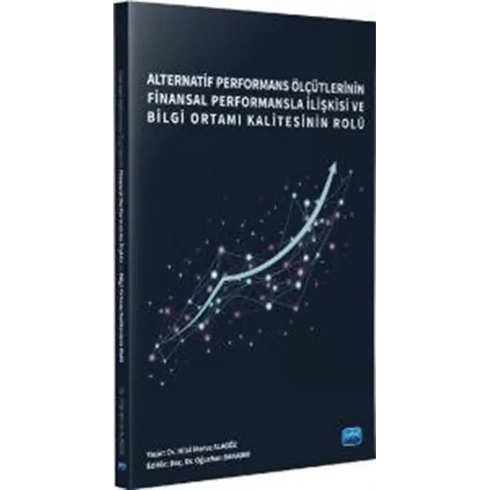 Alternatif Performans ?l??tlerinin Finansal Performansla ?li?kisi ve Bilgi Ortam? Kalitesinin Rol? [Paperback] [Dec 15, 2025] O?uzhan Bahad?r