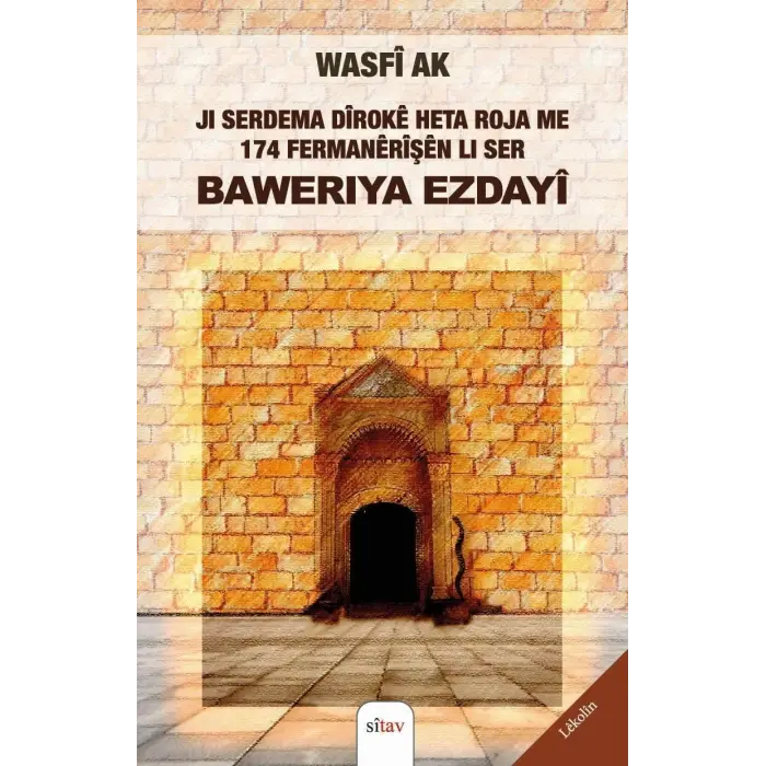 Ji Serdema D?rok? Heta Roja Me 174 Ferman?r???n Li Ser Bawer?ya Ezday? [Dec 30, 2023] Wasfi Ak