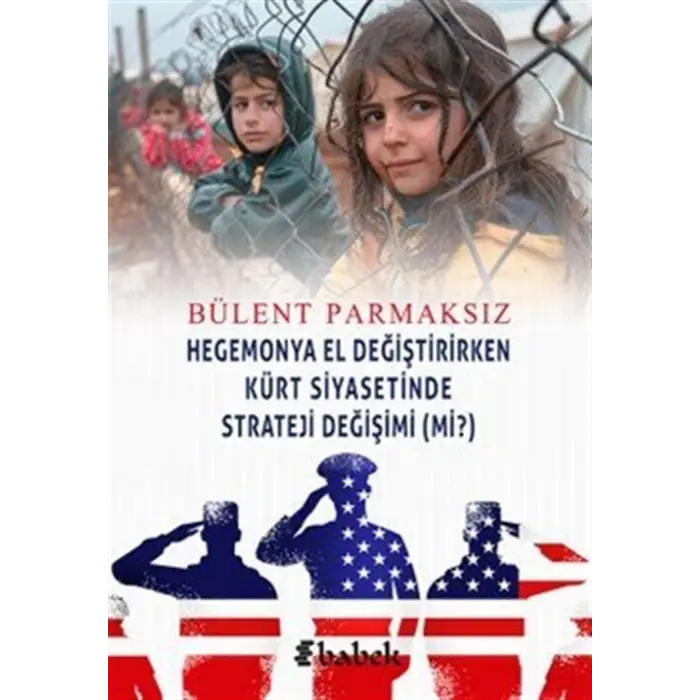 Hegomonya El De?i?tirirken K?rt Siyasetinde Strateji De?i?imi mi ? [Paperback] [Aug 15, 2025] B?lent Parmaks?z