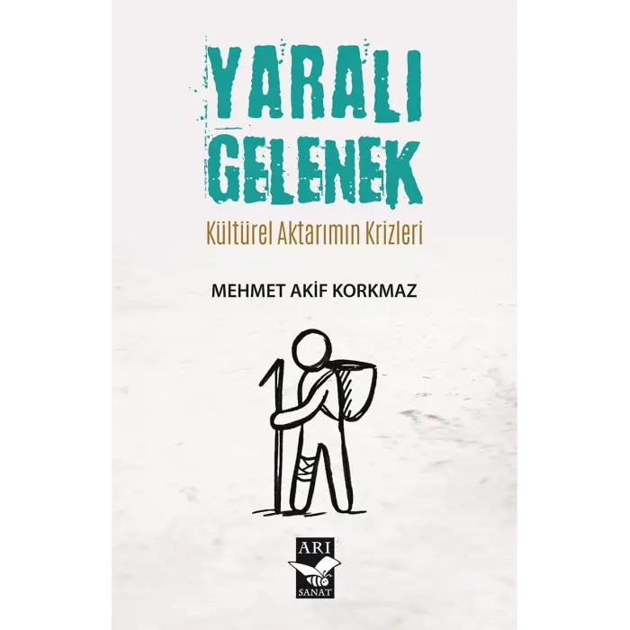 Yaral? Gelenek: K?lt?rel Aktar?m?n Krizleri [Aug 18, 2025] Mehmet Akif Korkmaz