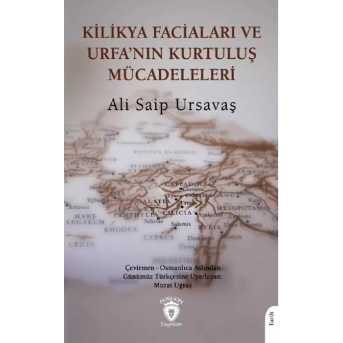 Kilikya Facialar? ve Urfa?n?n Kurtulu? M?cadeleleri [Unbound] [Dec 30, 2024] Ali Saip Ursava?