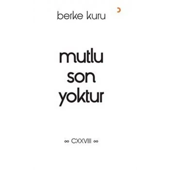 Mutlu Son Yoktur [Paperback] [Jan 30, 2025] Berke Kuru