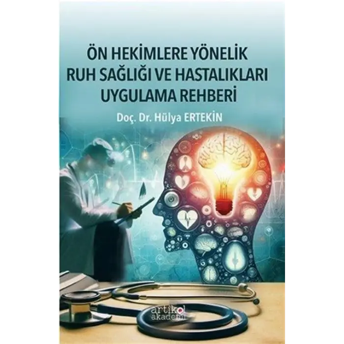 ?n Hekimlere Y?nelik Ruh Sa?l??? ve Hastal?klar? Uygulama Rehberi [Paperback] [May 14, 2025] H?lya Ertekin
