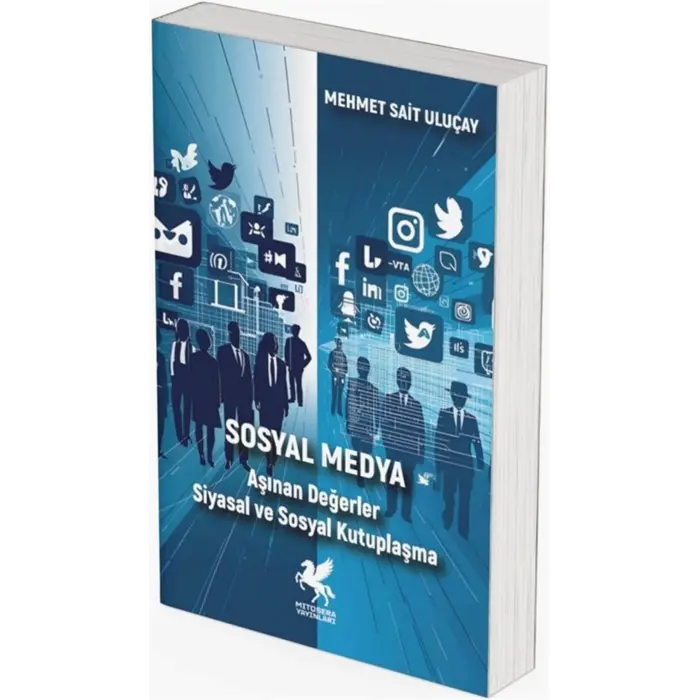 Sosyal Medya - A??nan De?erler Siyasal ve Sosyal Kutupla?ma [Paperback] [Dec 11, 2025] Mehmet Sait Ulu?ay