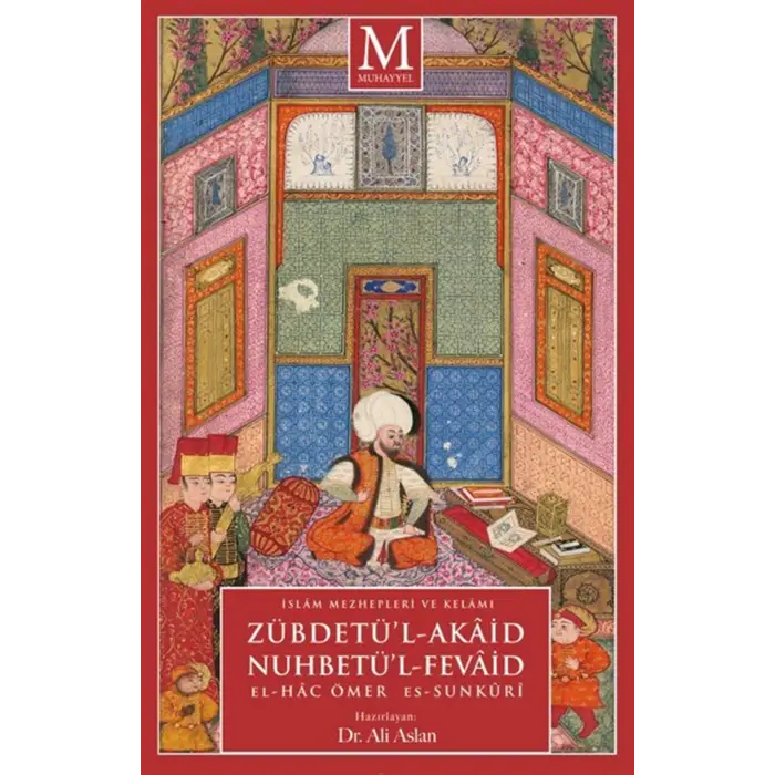 Z?bdet?l-Akaid Nuhbet?l-Fevaid - ?slam Mezhepleri ve Kelam? [Paperback] [Aug 28, 2025] Ali Aslan