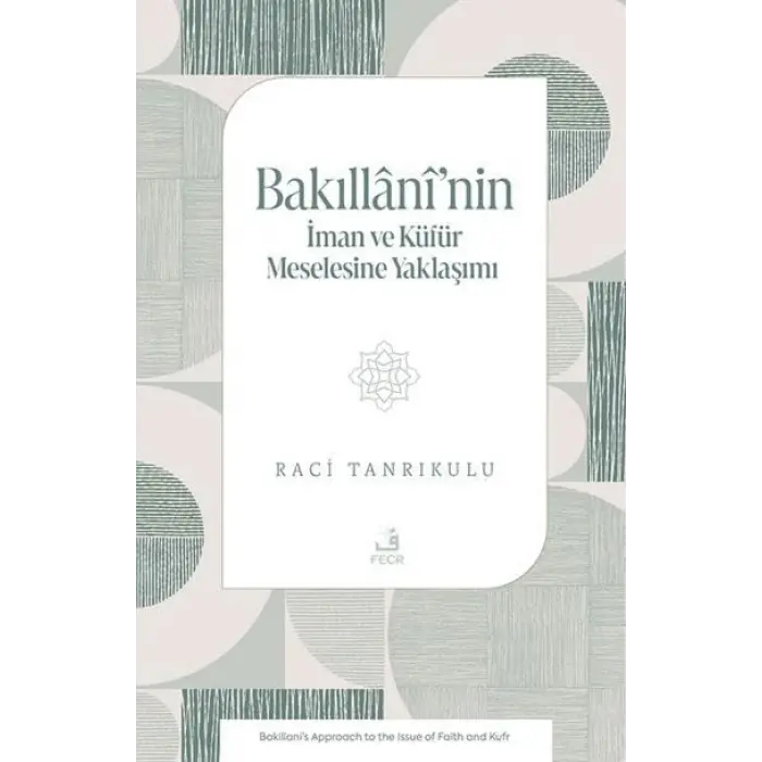 Bak?ll?n??nin ?man ve Ku?fu?r Meselesine Yakla??m? [Unbound] [Dec 30, 2024] Raci Tanr?kulu