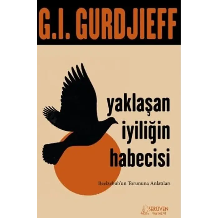 Yakla?an ?yili?in Habercisi Beelzebub?un Torununa Anlat?lar? [Paperback] [Nov 14, 2024] G. I. Gurdjieff