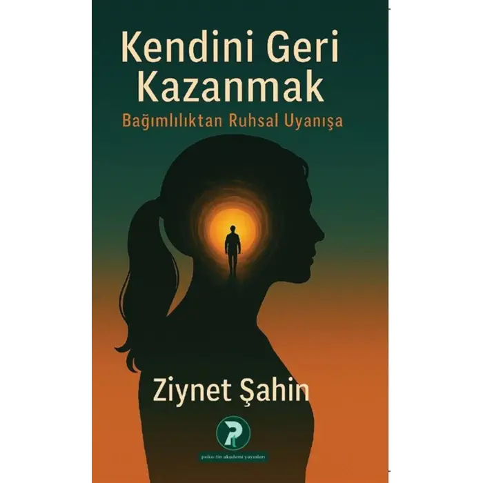 Kendini Geri Kazanmak [Paperback] [Aug 14, 2025] Ziynet ?ahin