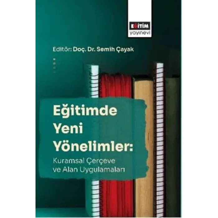 E?itimde Yeni Y?nelimler: Kuramsal ?er?eve Ve Alan Uygulamalar? [Unbound] [Nov 14, 2024] Mustafa Uslu , Muhammed K?rpe , M?nevver ?etin ,