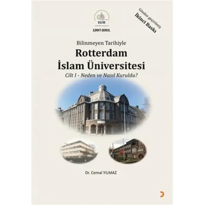 Bilinmeyen Tarihiyle Rotterdam ?slam ?niversitesi Cilt 1 [Paperback] [Jun 20, 2025] Cemal Y?lmaz
