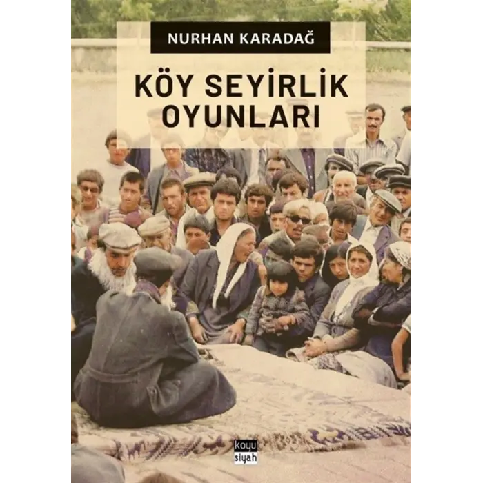 K?y Seyirlik Oyunlar? [Paperback] [Oct 14, 2025] Nurhan Karada?