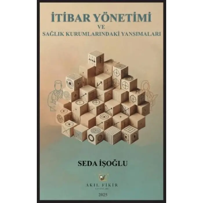 ?tibar Y?netimi ve Sa?l?k Kurumlar?ndaki Yans?malar? [Unbound] [Nov 14, 2024] Seda ??o?lu