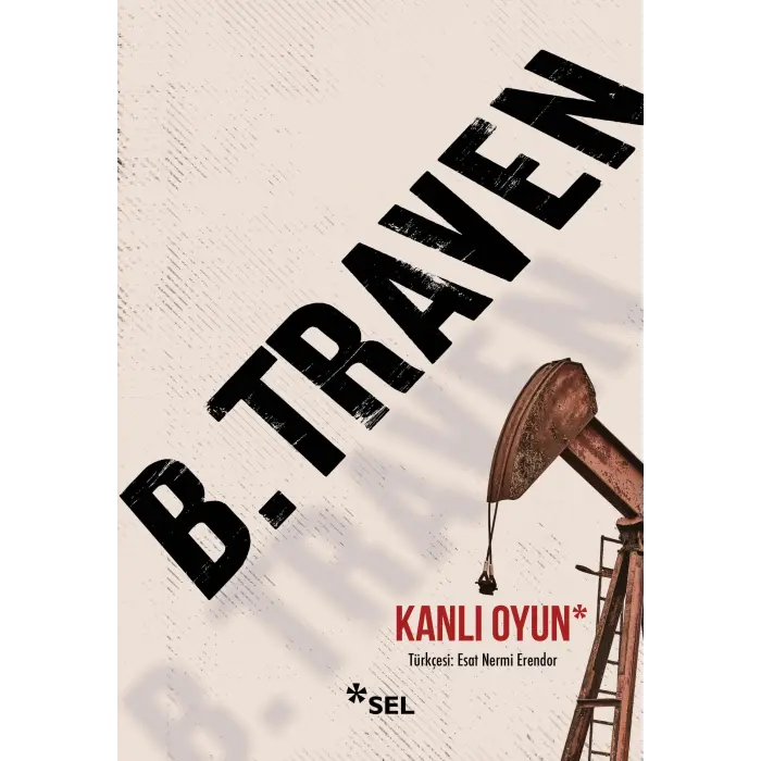 Kanl? Oyun [Paperback] [Jan 30, 2025] B. Traven and Esat Nermi Erendor
