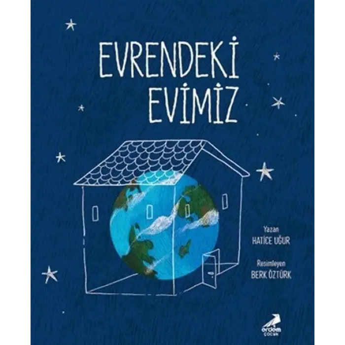 Evrendeki Evimiz [Paperback] [Mar 19, 2024] Erdem ?ocuk Yay?nlar?