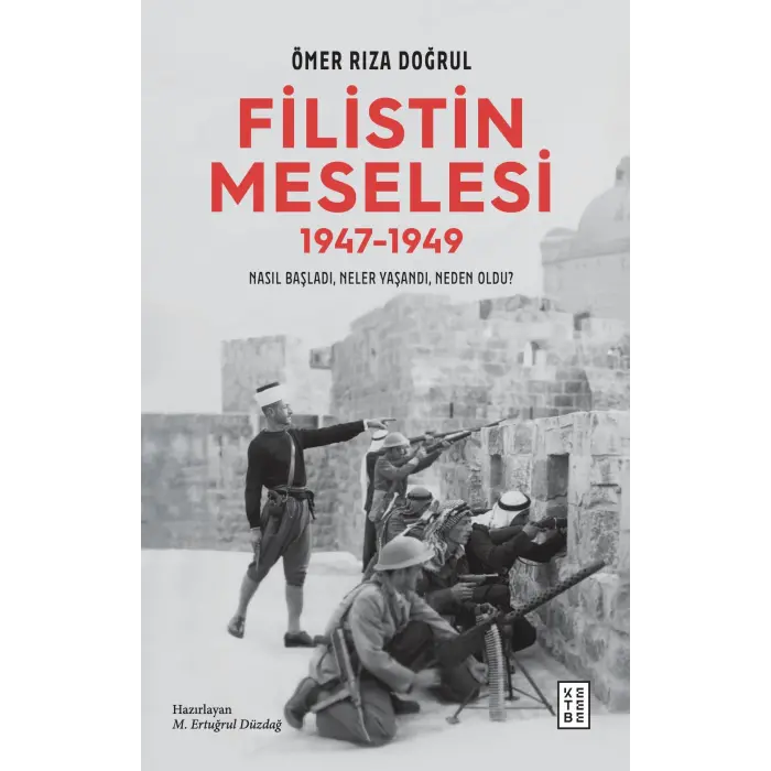 Filistin Meselesi (1947-1949) [Feb 01, 2025] ?mer R?za Do?rul