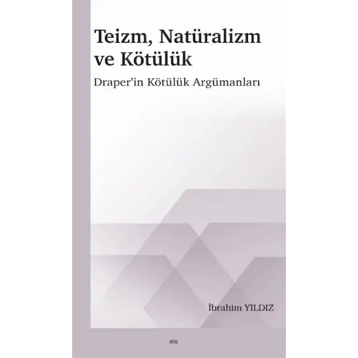 Teizm, Nat?ralizm ve K?t?l?k [Unbound] [Dec 30, 2024] ?brahim Y?ld?z