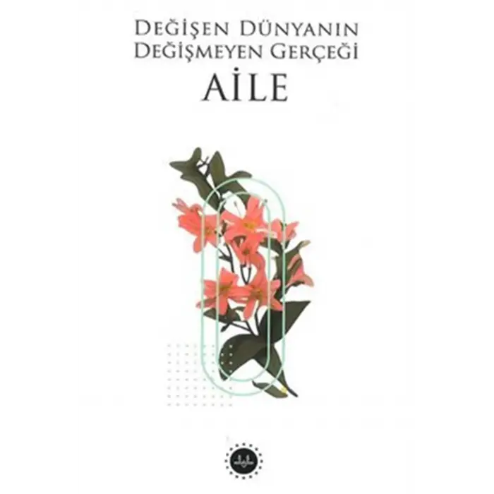 De?i?en D?nyan?n De?i?meyen Ger?e?i Aile [Paperback] [Jan 01, 2025] Kolektif