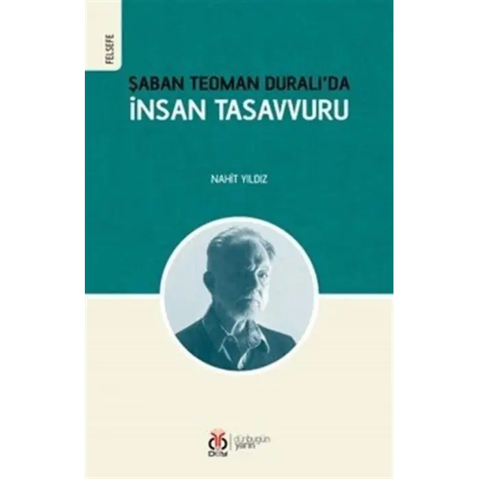 ?aban Teoman Dural??da ?nsan Tasavvuru [Paperback] [Dec 30, 2023] Nahit Y?ld?z and Mirpen? Ak?it
